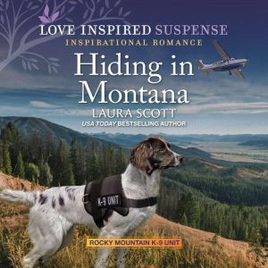 Hiding in Montana, Laura Scott