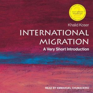 International Migration: A Very Short Introduction, 2nd Edition, Khalid Koser