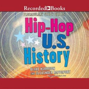 Flocabulary: The Hip-Hop Approach to US History, Alexander Rappaport