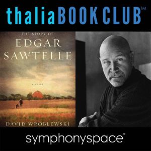 David Wroblewski's The Story of Edgar Sawtelle, David Wroblewski