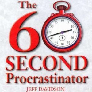 The 60 Second Procrastinator, Jeff Davidson