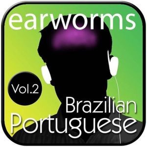 Rapid Brazilian Portuguese, Vol. 2, Earworms Learning