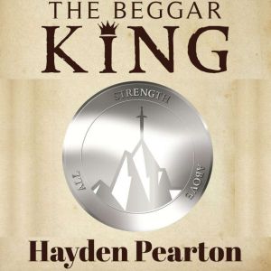 The Beggar King, Hayden Pearton
