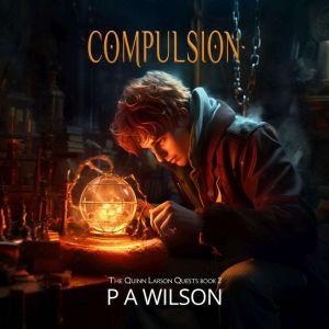 Compulsion, P A Wilson