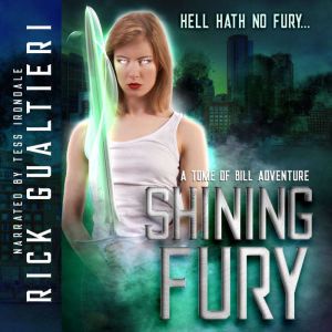 Shining Fury: A Tome of Bill Adventure, Rick Gualtieri