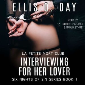 Interviewing for Her Lover: A second chance, new adult, erotic romance, Ellis O. Day