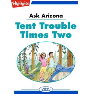 Tent Trouble Times Two: Ask Arizona, Lissa Rovetch