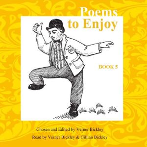 Poems to Enjoy Book 5: An Anthology of Poems, Verner Bickley, editor
