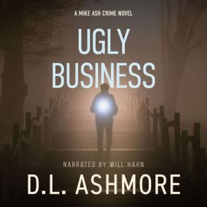 Ugly Business, D. L. Ashmore