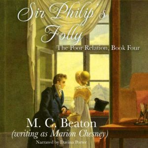Sir Philips Folly: A Novel of Regency England, M. C. Beaton