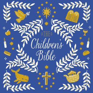 The Children's Bible: Stories from the Old and New Testaments, Fiona Tulloch