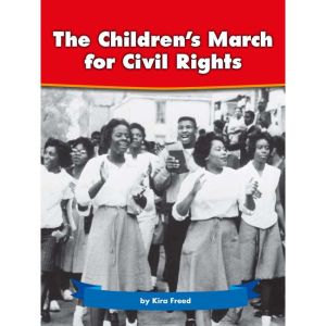The Children's March for Civil Rights, Kira Freed