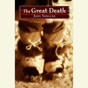 The Great Death, John Smelcer