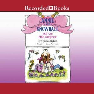 Annie and Snowball and the Pink Surprise, Cynthia Rylant