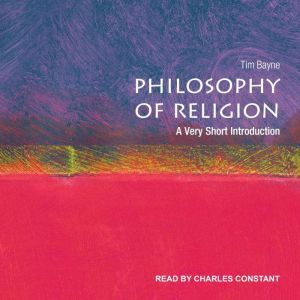 Philosophy of Religion: A Very Short Introduction, Tim Bayne