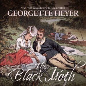 The Black Moth: A Romance of the 18th Century, Georgette Heyer
