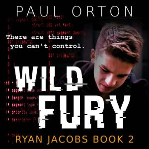 Wild Fury: A thriller for boys aged 13-15, Paul Orton