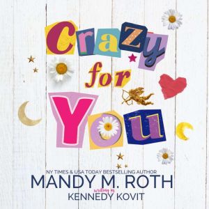 Crazy for You, Mandy M. Roth