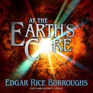 At the Earths Core, Edgar Rice Burroughs