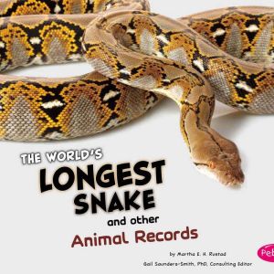 The World's Longest Snake and Other Animal Records, Martha Rustad