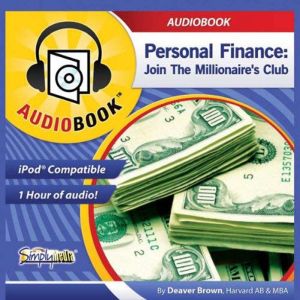 Personal Finance: Join the Millionaire's Club, Deaver Brown