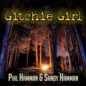 Gitchie Girl: The Survivor’s Inside Story of the Mass Murders that Shocked the Heartland, Phil Hamman