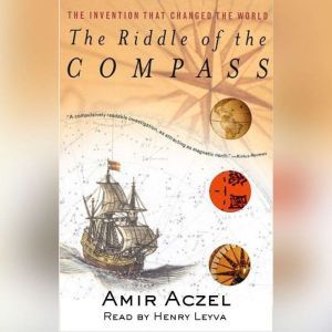 Riddle of the Compass, Amir D. Aczel