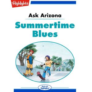 Summertime Blues: Ask Arizona, Lissa Rovetch