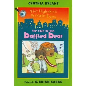 The Case of the Baffled Bear: High-Rise Private Eyes Mystery, Book 7, Cynthia Rylant