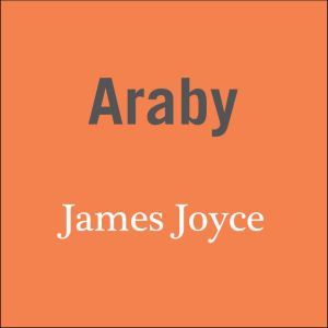 Araby, James Joyce
