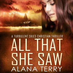 All That She Saw, Alana Terry
