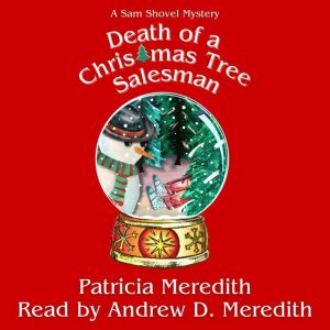 Death of a Christmas Tree Salesman, Patricia Meredith