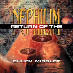 Return of the Nephilim, Chuck Missler