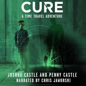 Cure: A Time Travel Adventure, Joshua Castle