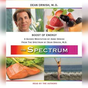 Boost of Energy: A Guided Meditation from THE SPECTRUM, Dean Ornish, M.D.