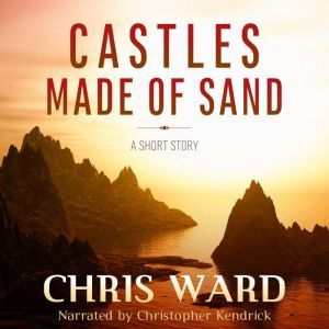 Castles Made of Sand, Chris Ward