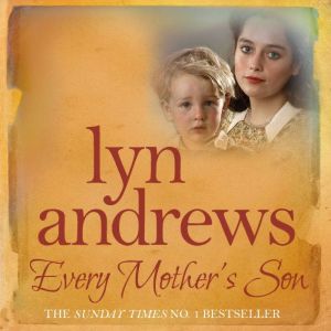 Every Mother's Son: As the Liverpool Blitz rages, war touches every family…, Lyn Andrews