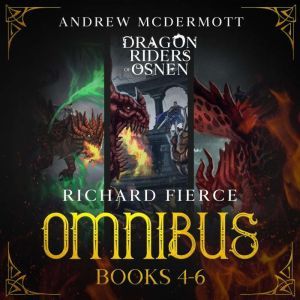 Dragon Riders of Osnen: Episodes 4-6, Richard Fierce