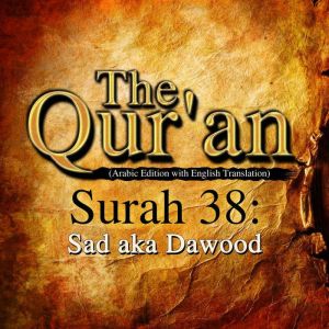 The Qur'an: Surah 38: Sad aka Dawood, Traditional