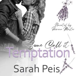 Some Call It Temptation: A Romantic Comedy, Sarah Peis