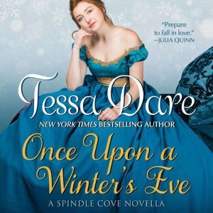 Once Upon a Winters Eve: A Spindle Cove Novella, Tessa Dare