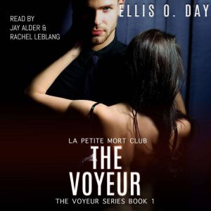 The Voyeur: A best friend's sister erotic romantic comedy, Ellis O. Day