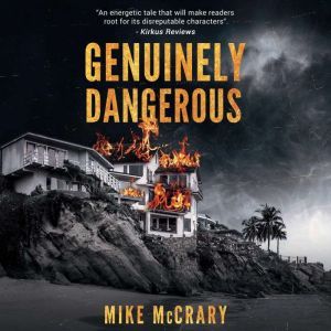 Genuinely Dangerous: A Novel, Mike McCrary