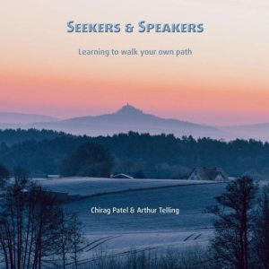 Seekers & Speakers: Learning To Walk Your Own Path, Chirag Patel