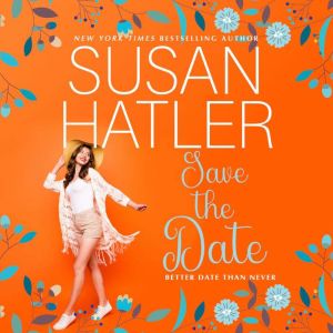 Save the Date: A Sweet Romance with Humor, Susan Hatler