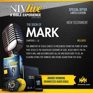 NIV Live: Book of Mark: NIV Live: A Bible Experience, NIV Bible - Biblica