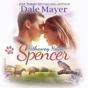 Spencer: A Hathaway House Heartwarming Romance, Dale   Mayer