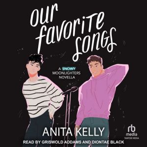 Our Favorite Songs: A Moonlighters Novella, Anita Kelly