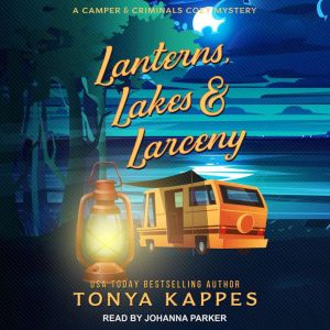 Lanterns, Lakes, & Larceny, Tonya Kappes