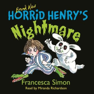 Horrid Henry's Nightmare: Book 22, Francesca Simon